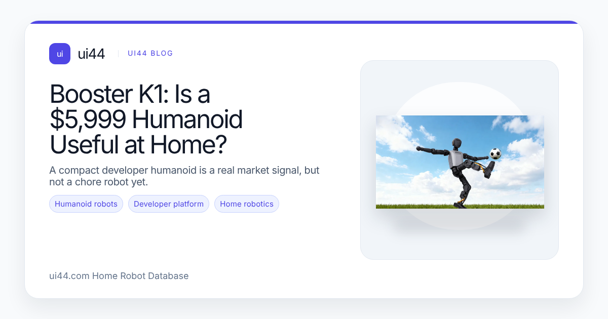Booster K1: Is a $5,999 Humanoid Useful at Home?