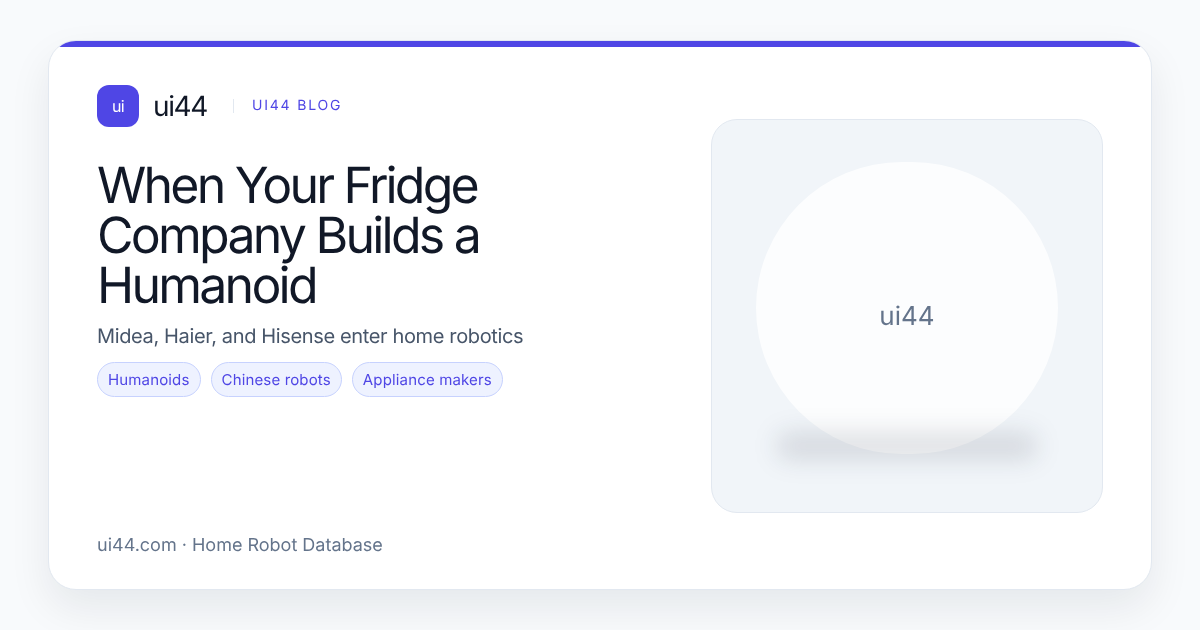 When Your Fridge Company Builds a Humanoid: Midea, Haier, and Hisense