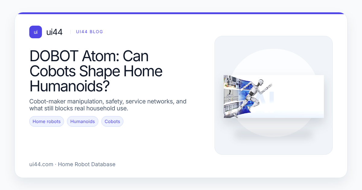DOBOT Atom: Can Cobots Shape Home Humanoids?