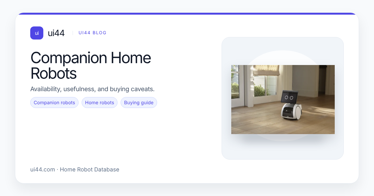 Companion Home Robots in 2026: What You Can Buy Now vs What Is Still a Launch Promise