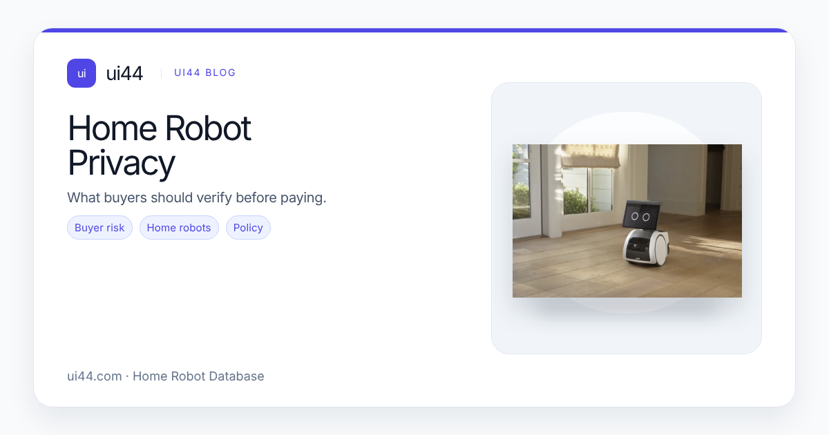 Home Robot Privacy in 2026: A Practical Checklist Before You Bring One Home
