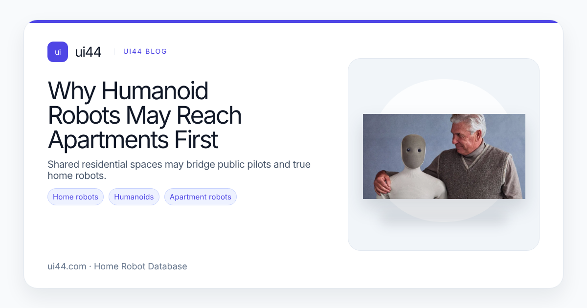 Why Humanoid Robots May Reach Apartments First