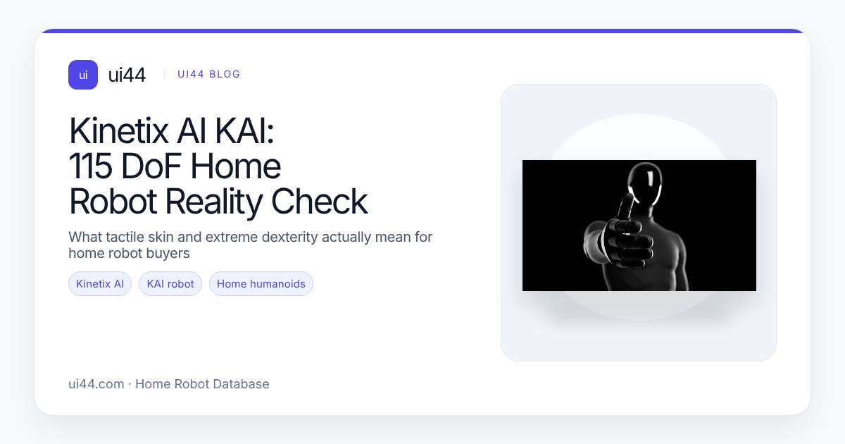 Kinetix AI KAI: 115 DoF Home Robot Reality Check
