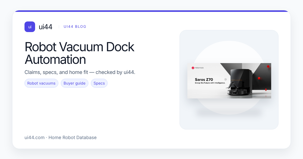Robot Vacuum Dock Automation in 2026: What Is Truly Hands-Off vs Still Your Job
