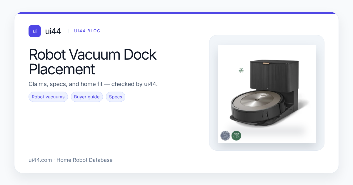 Robot Vacuum Dock Placement in 2026: Why Clearance Numbers Differ by Brand (and How to Verify Before You Buy)