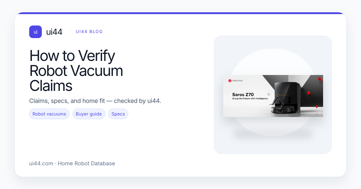 How to Verify Robot Vacuum Claims in 2026: A Practical Buyer Framework